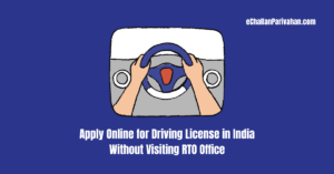 Read more about the article Apply Online for Driving License: Learner’s License and Permanent License Without Visiting RTO Office