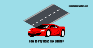 Read more about the article How To Pay Road Tax Online?