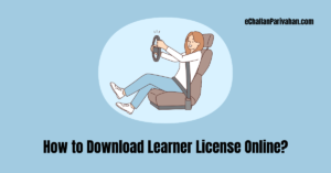 Read more about the article How to Download Learner License Online?