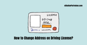 Read more about the article How to Change Address on Driving License?
